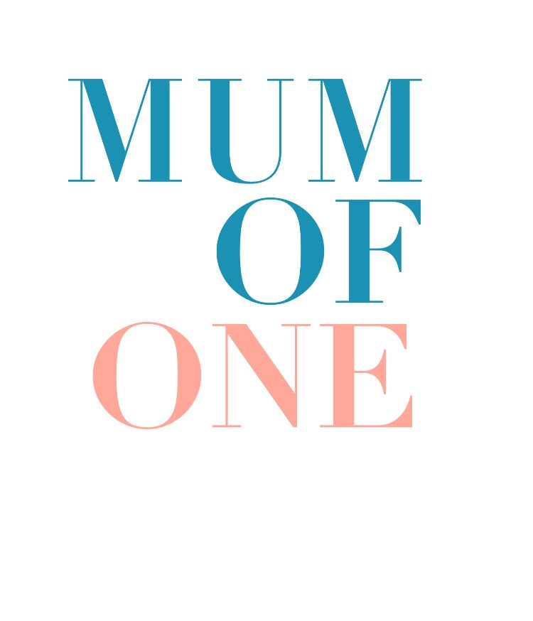MUM OF ONE - PINK
