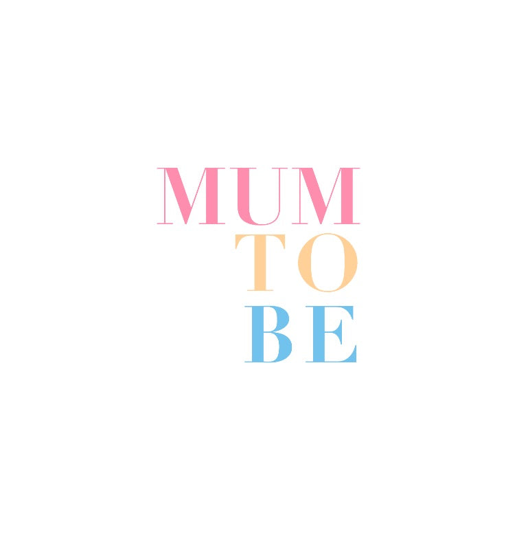 MUM TO BE