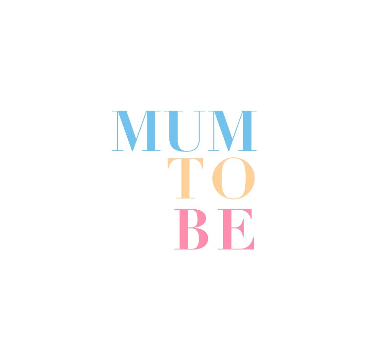 MUM TO BE